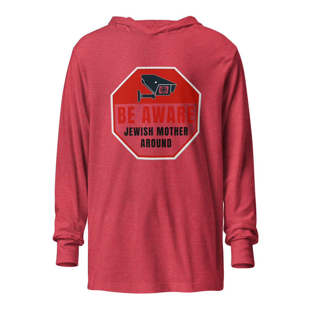 Hooded Long Sleeve Shirt | Be aware jewish mother
