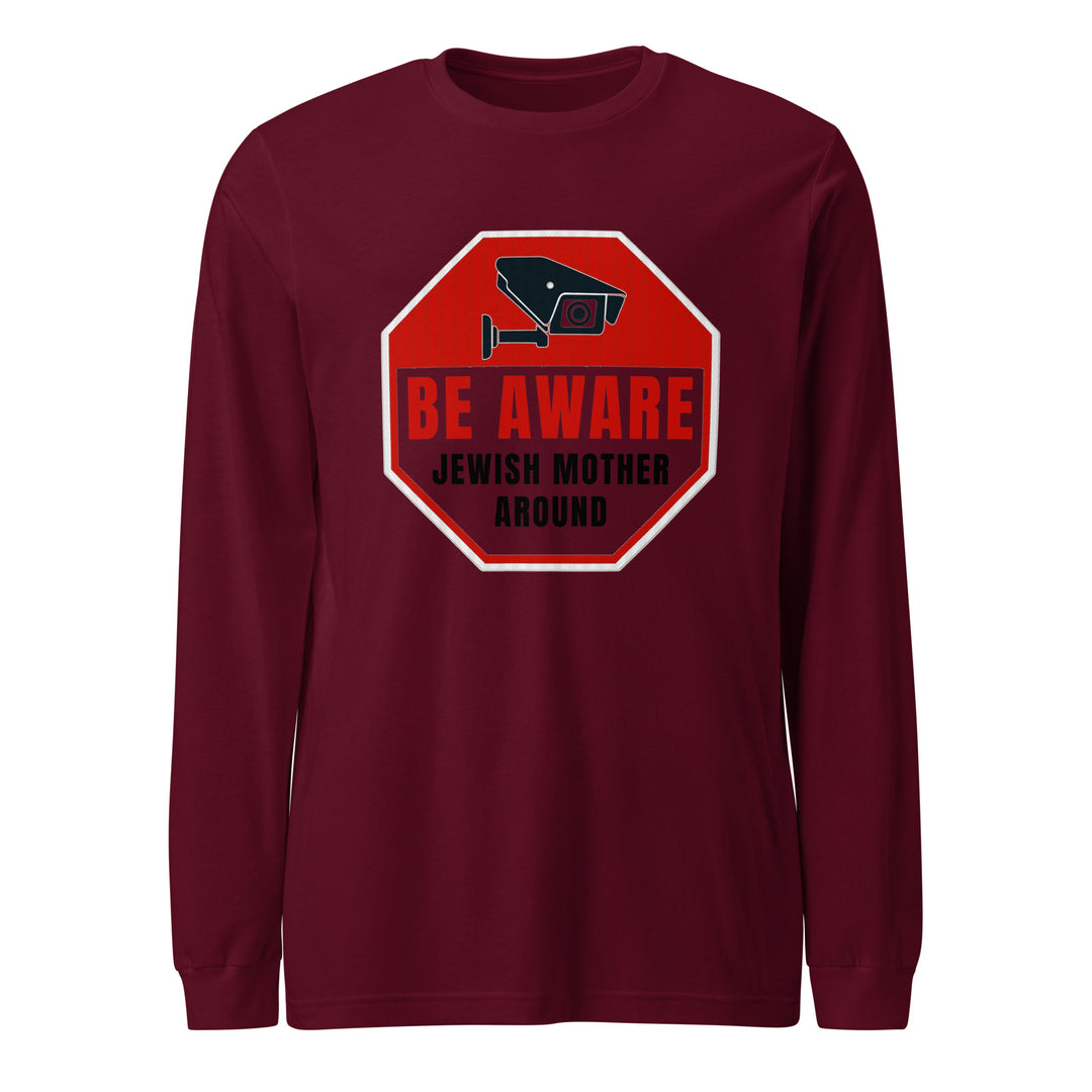 Long Sleeve Shirt | Be aware jewish mother