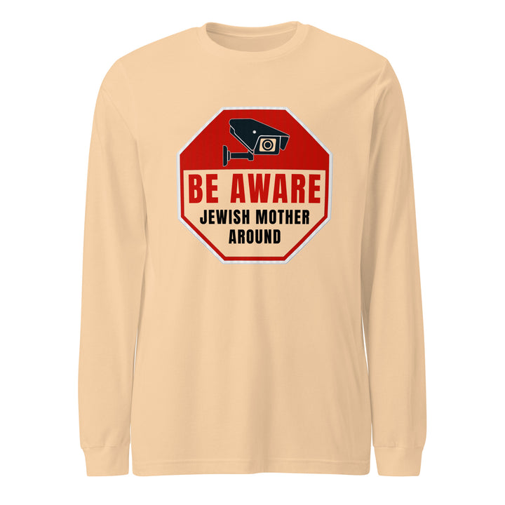 Long Sleeve Shirt | Be aware jewish mother