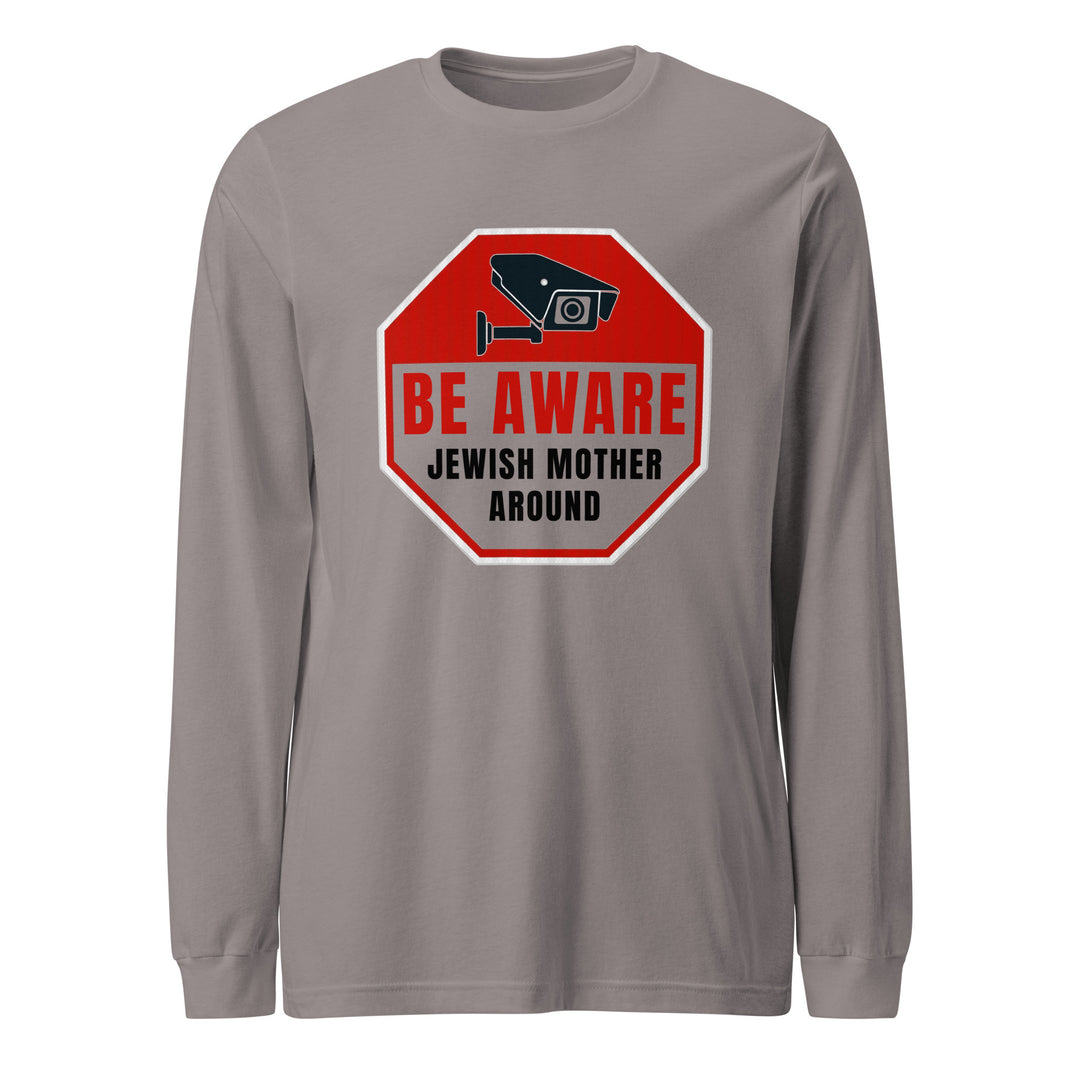 Long Sleeve Shirt | Be aware jewish mother