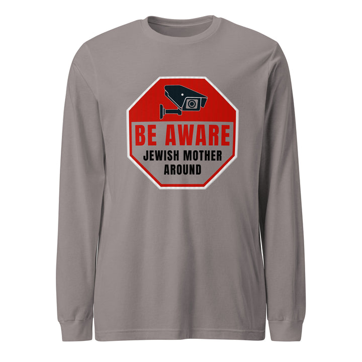 Long Sleeve Shirt | Be aware jewish mother