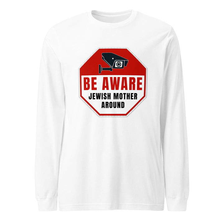 Long Sleeve Shirt | Be aware jewish mother