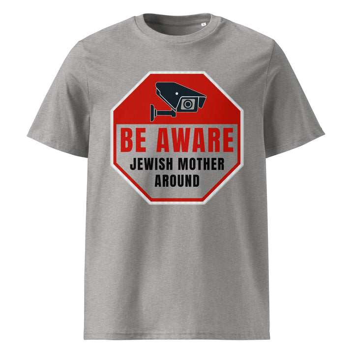 Organic Cotton T-Shirt | Be Aware Jewish Mother
