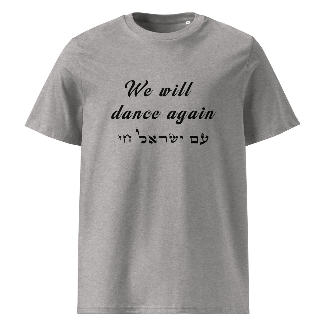 Organic Cotton T-Shirt | We will dance again