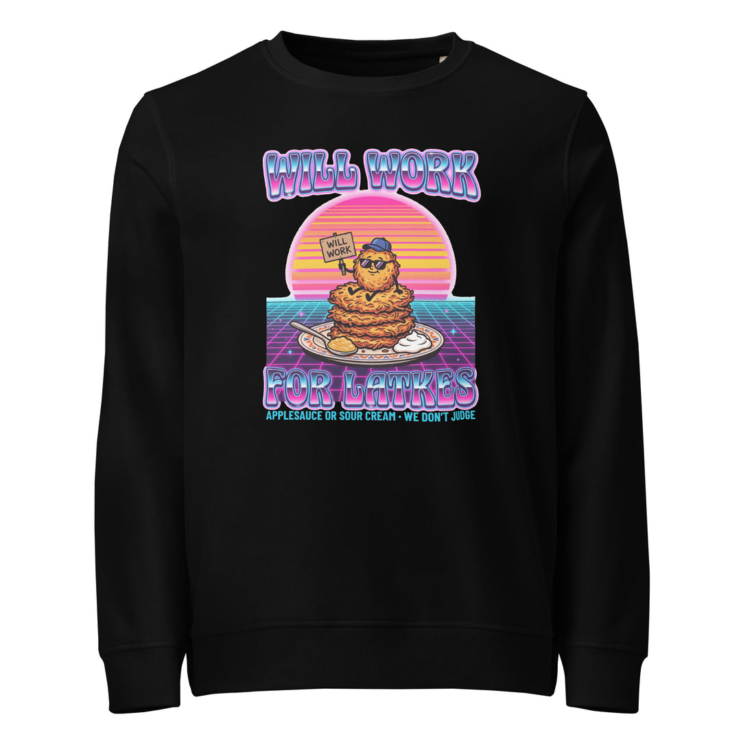 Will Work for Latkes 80s Jewish pride organic sweatshirt in Black - front view