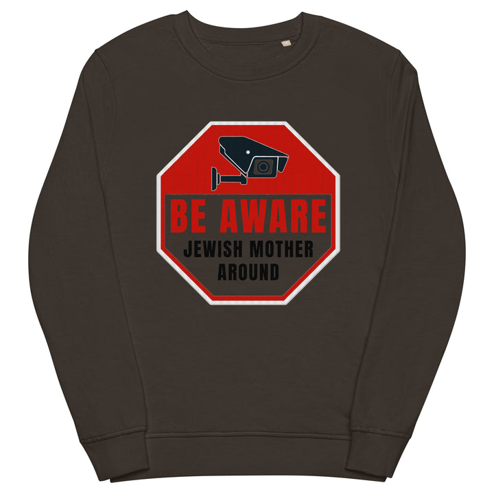 Organic Sweatshirt | Be aware jewish mother