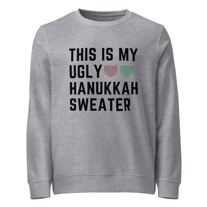 My Ugly Hanukkah Sweater funny Jewish organic sweatshirt in Grey Melange - front view