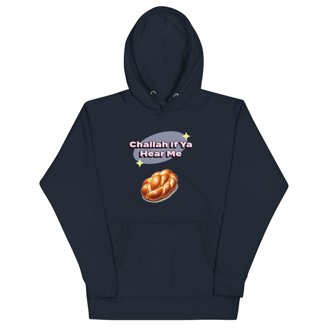 Premium Hoodie | Challah If Ya Hear Me