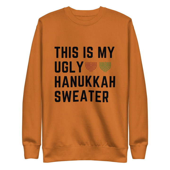 My Ugly Hanukkah Sweater funny Jewish premium sweatshirt in Adobe - front view