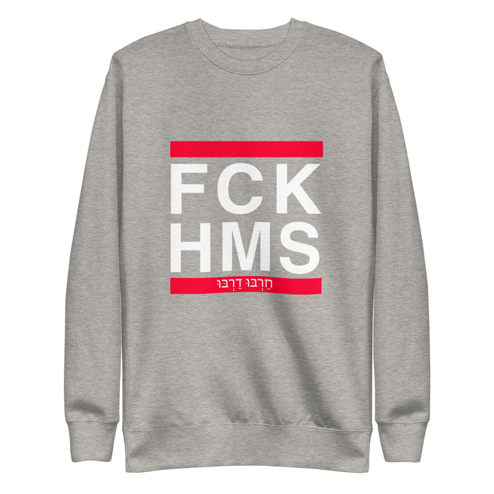 Premium Sweatshirt | FCK HMS