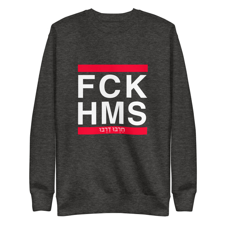 Premium Sweatshirt | FCK HMS
