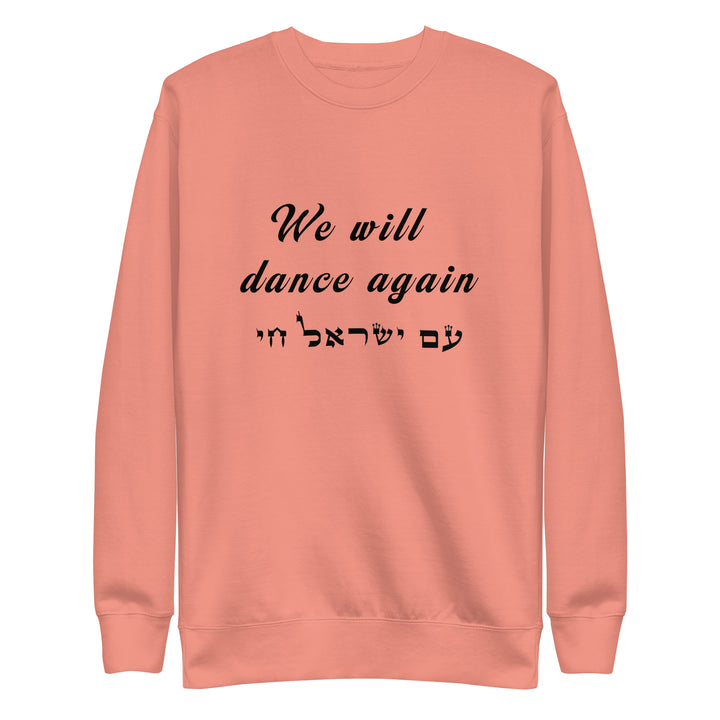 Premium Sweatshirt | We will dance again