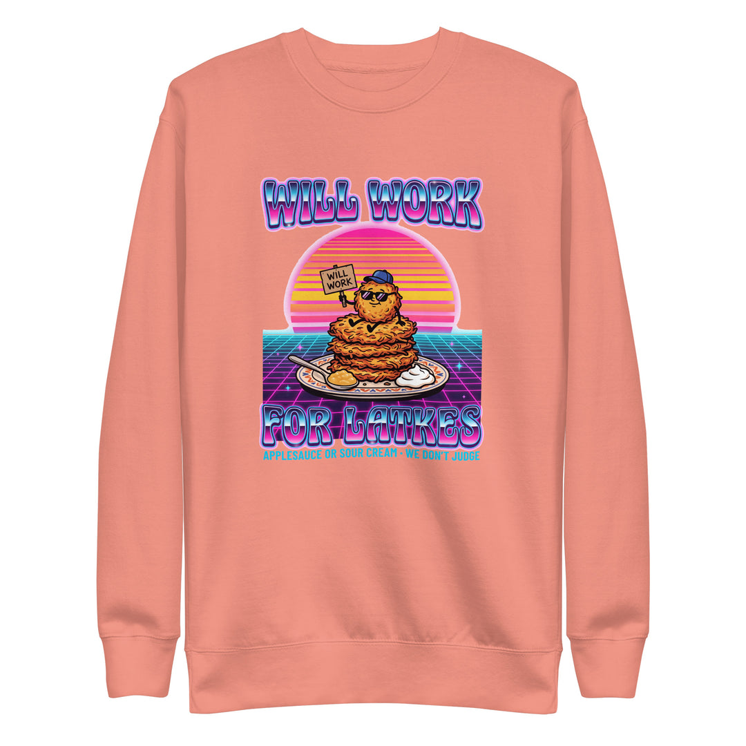 Will Work for Latkes 80s Jewish pride sweatshirt in Dusty Rose - front view