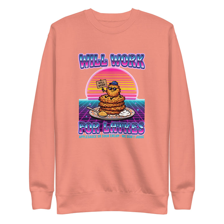 Will Work for Latkes 80s Jewish pride sweatshirt in Dusty Rose - front view