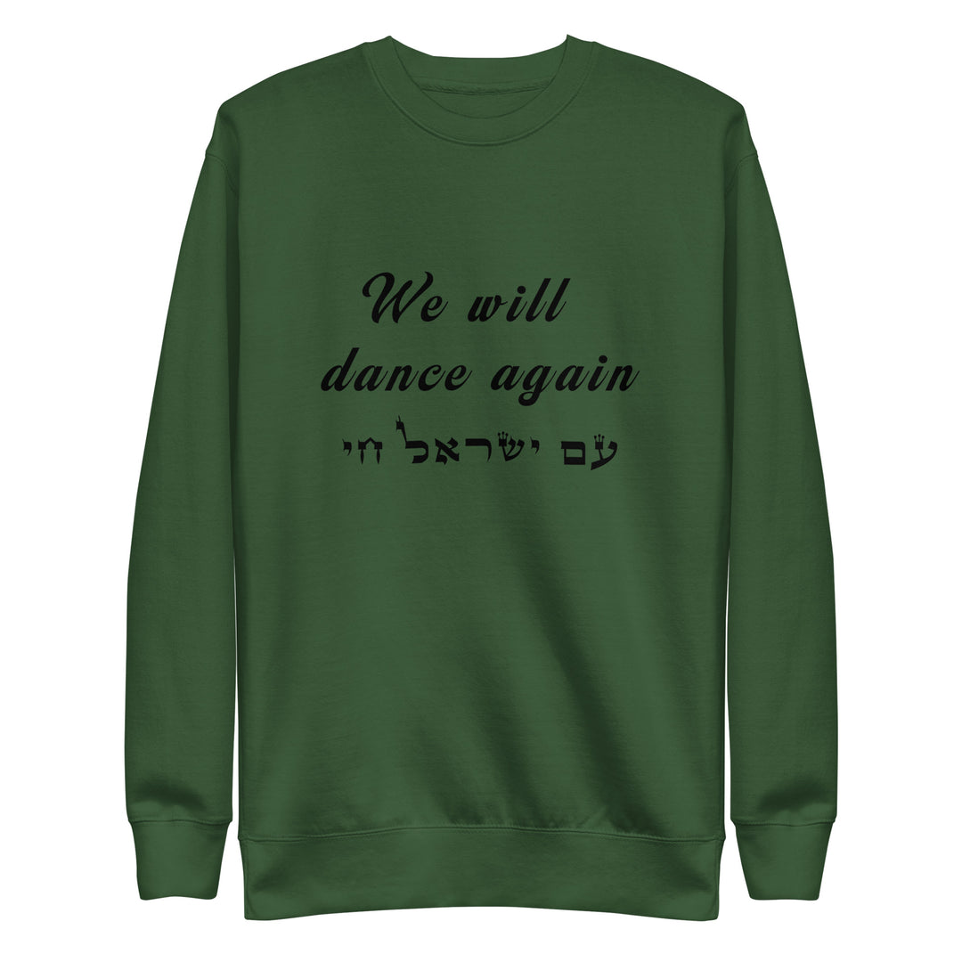 Premium Sweatshirt | We will dance again