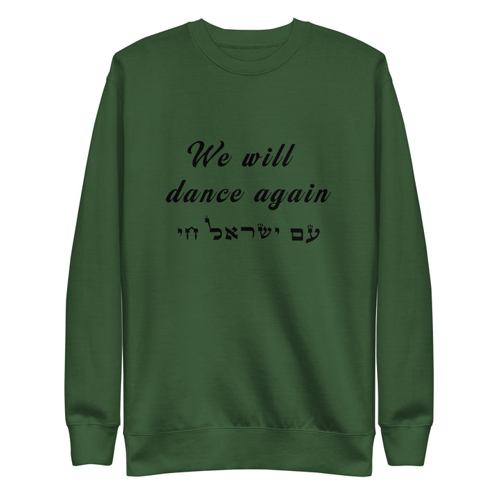 Premium Sweatshirt | We will dance again
