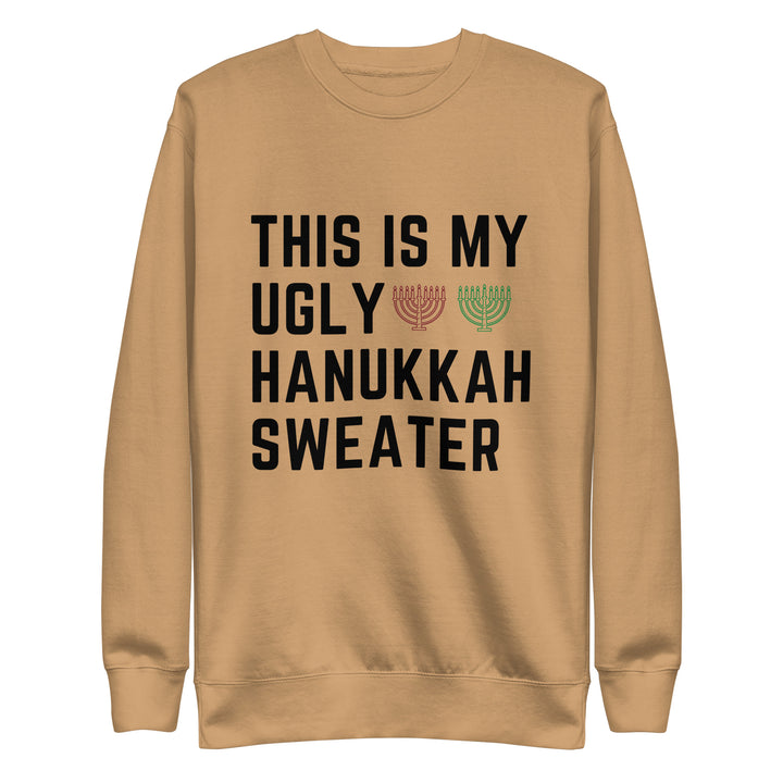My Ugly Hanukkah Sweater funny Jewish premium sweatshirt in Khaki - front view