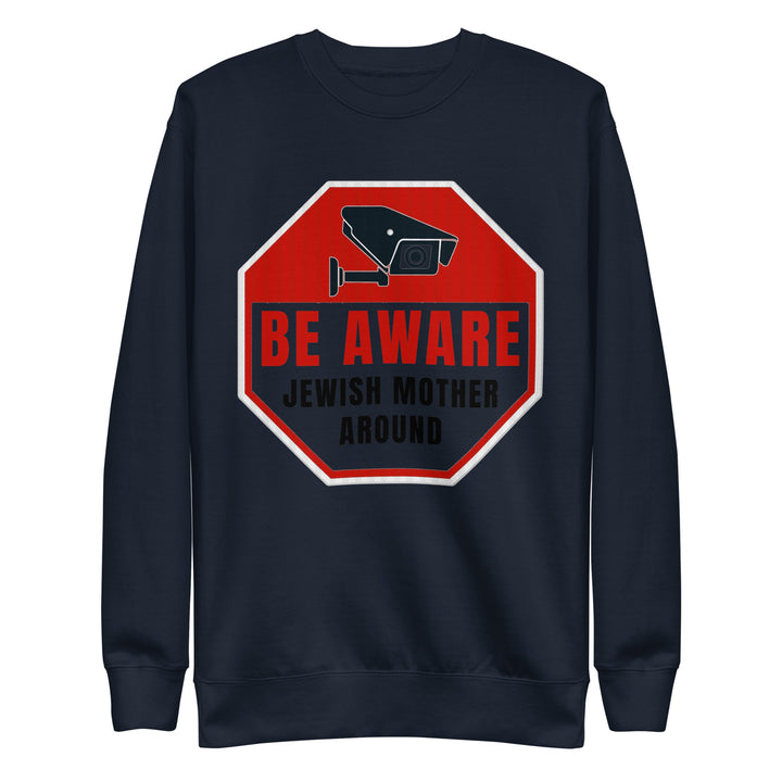 Premium Sweatshirt | Be aware jewish mother