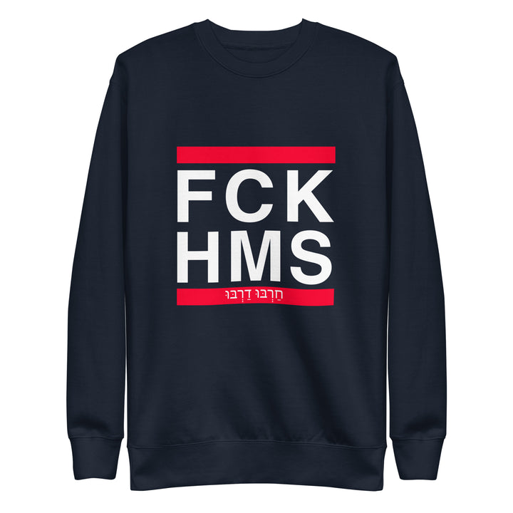 Premium Sweatshirt | FCK HMS