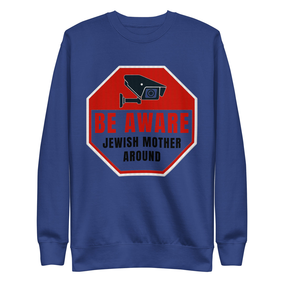 Premium Sweatshirt | Be aware jewish mother