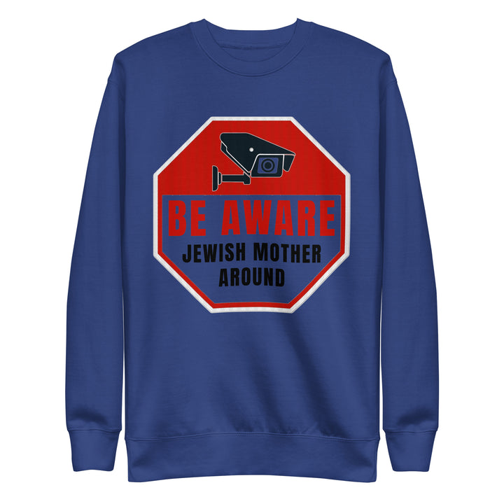 Premium Sweatshirt | Be aware jewish mother