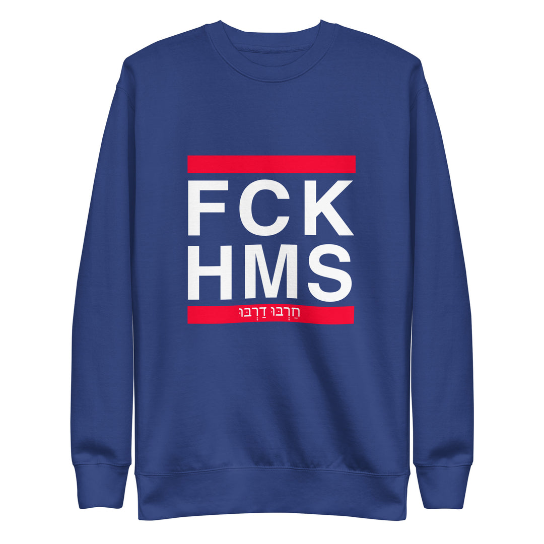 Premium Sweatshirt | FCK HMS