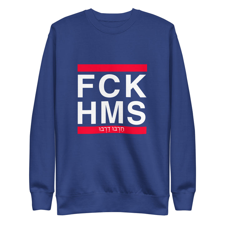 Premium Sweatshirt | FCK HMS