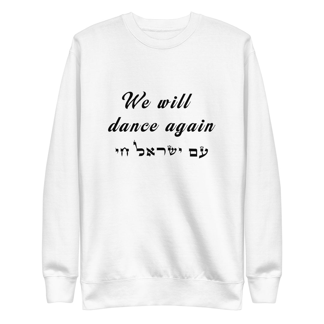 Premium Sweatshirt | We will dance again