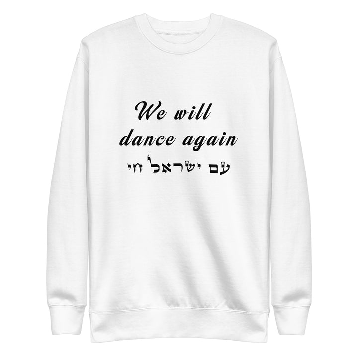 Premium Sweatshirt | We will dance again