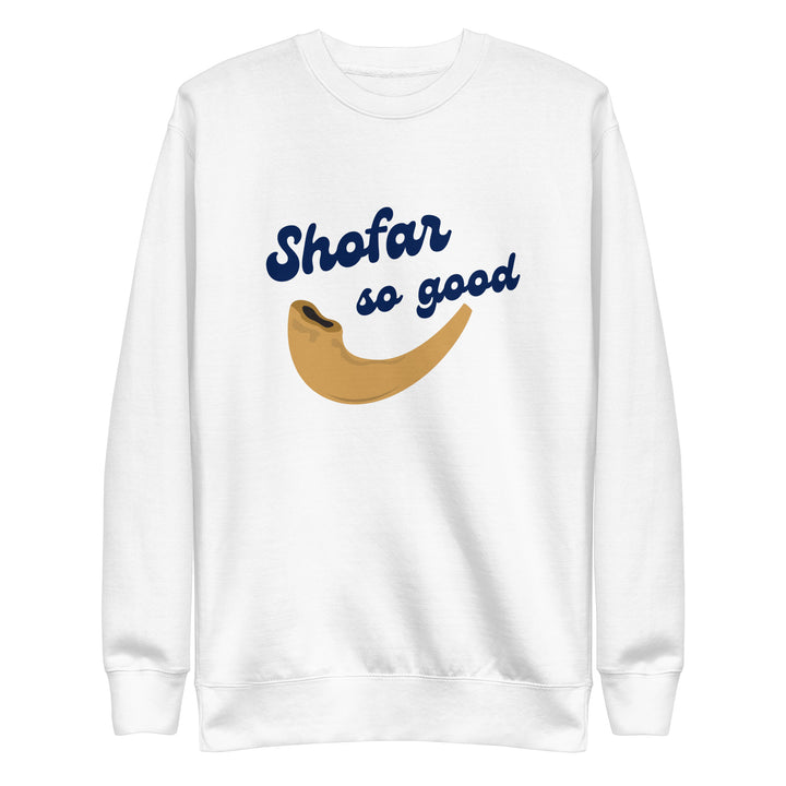 Shofar So Good Jewish pride sweatshirt in White - front view