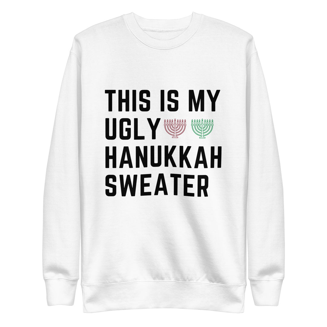 My Ugly Hanukkah Sweater funny Jewish premium sweatshirt in White - front view