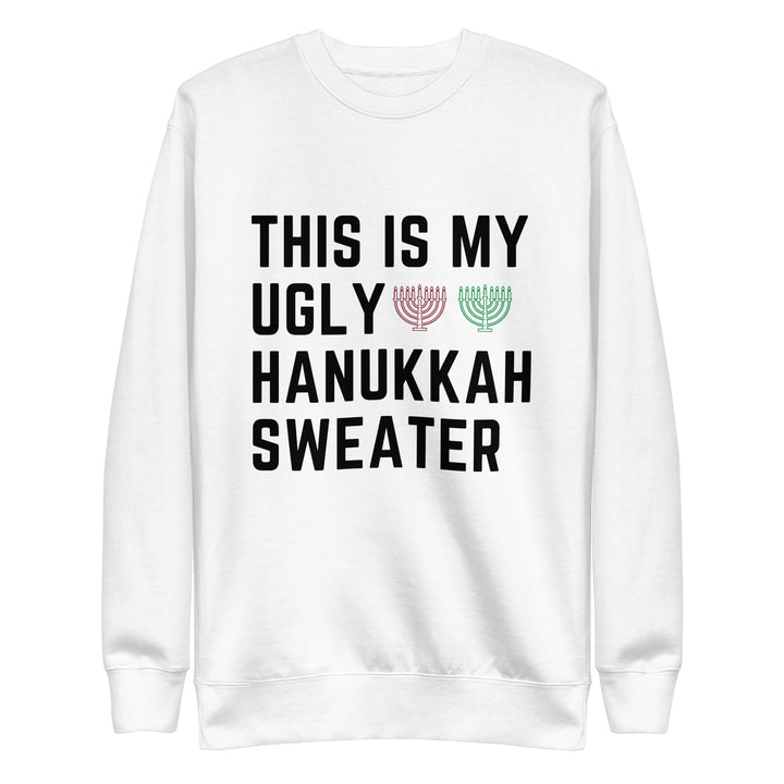 My Ugly Hanukkah Sweater funny Jewish premium sweatshirt in White - front view