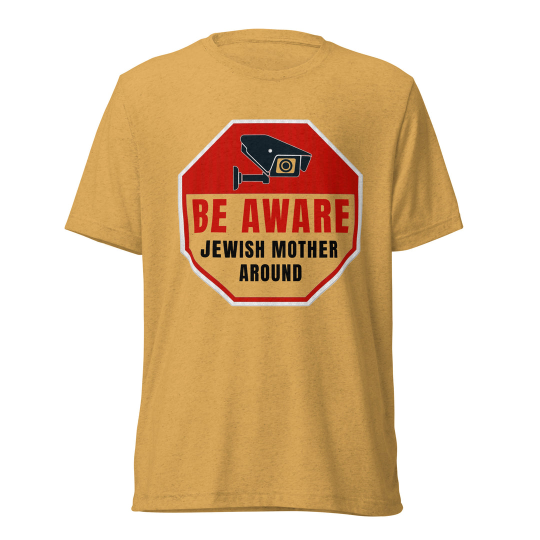 Tri-Blend T-Shirt | Be Aware Jewish Mother