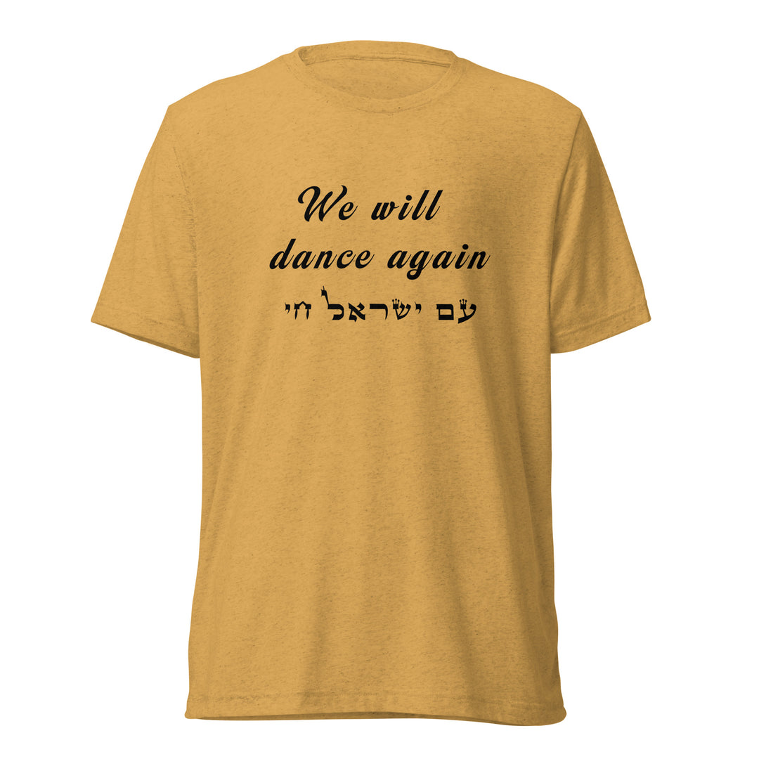 Tri-Blend T-Shirt | We will dance again