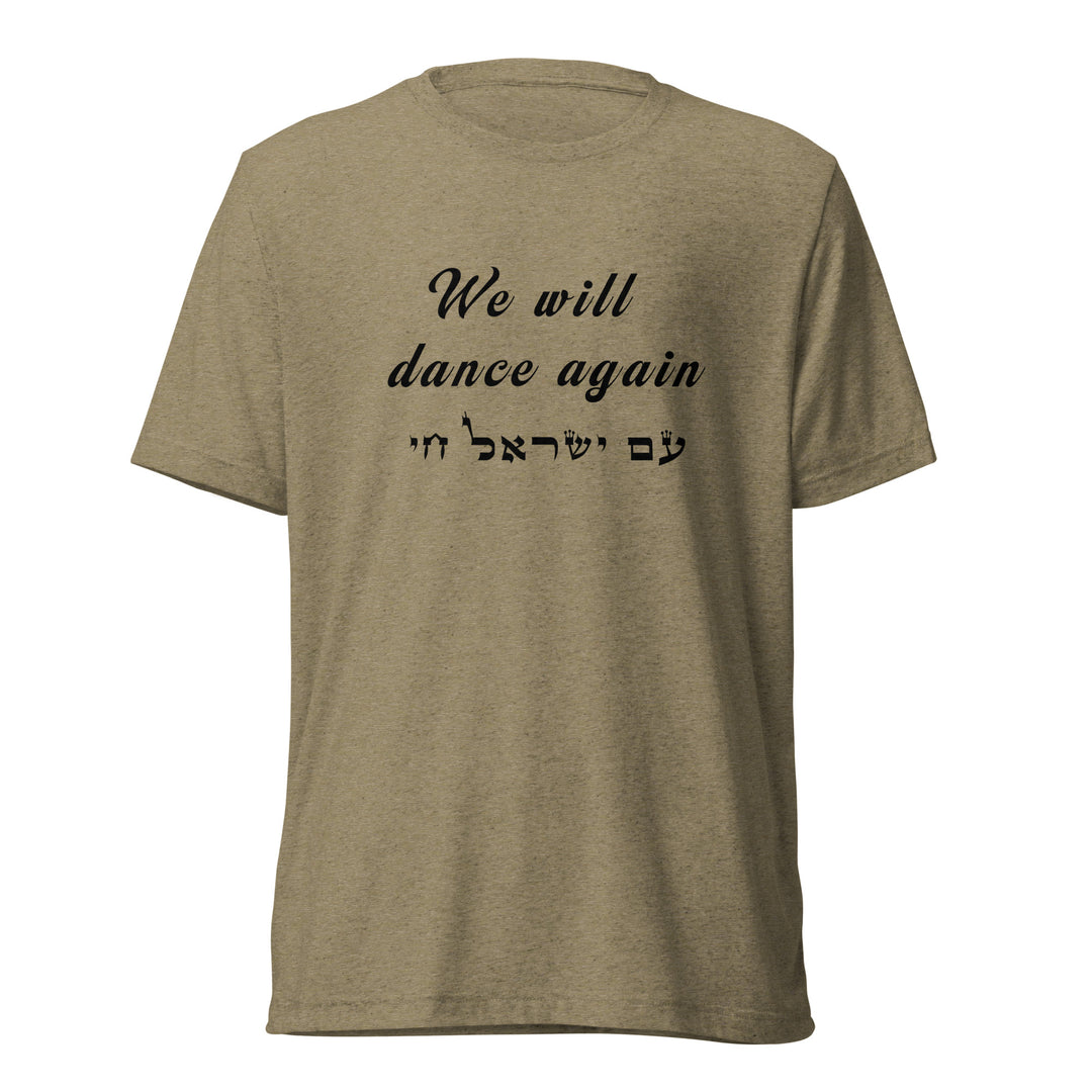 Tri-Blend T-Shirt | We will dance again