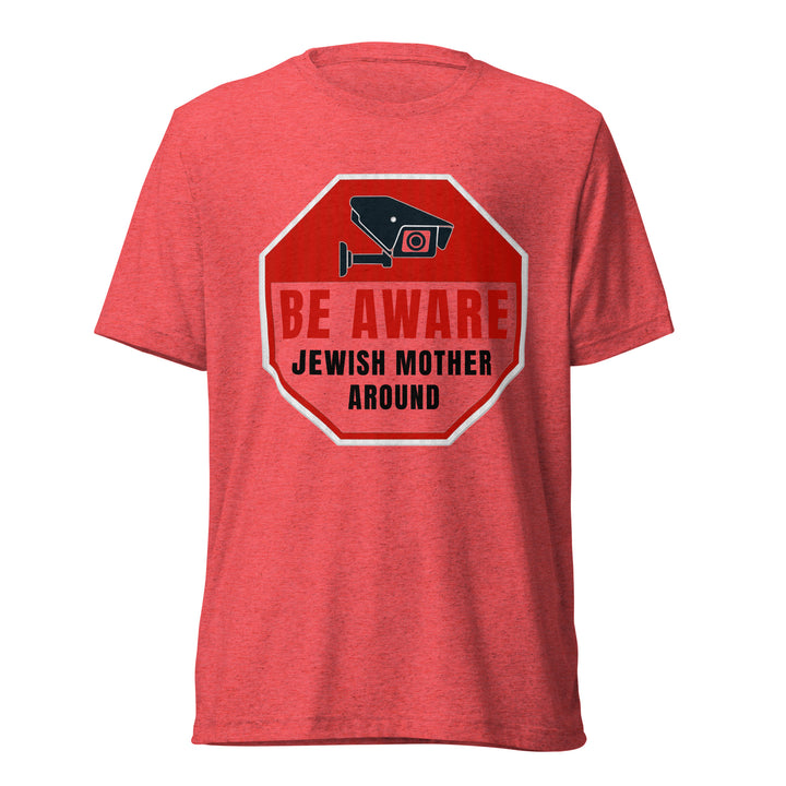 Tri-Blend T-Shirt | Be Aware Jewish Mother