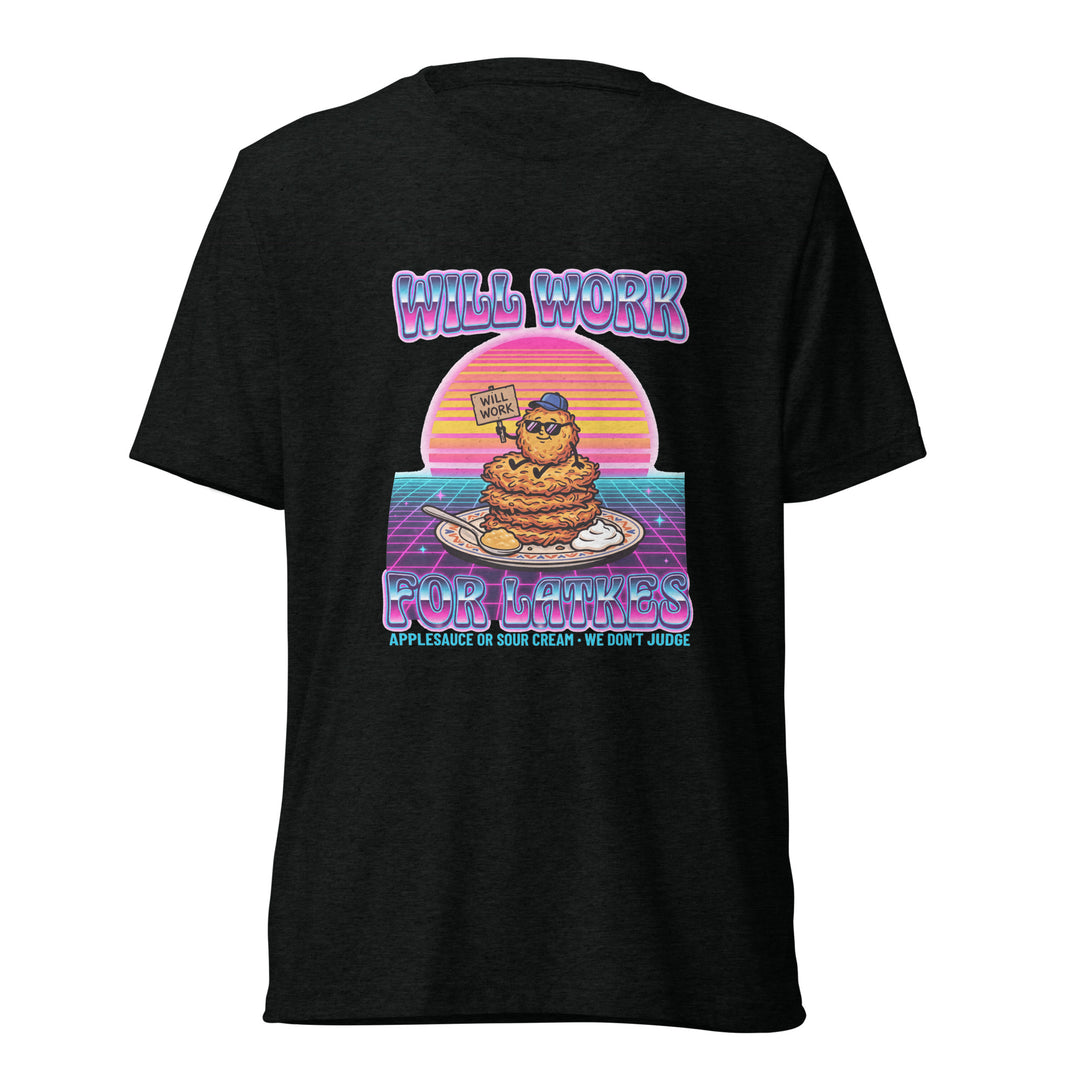 Will Work for Latkes 80s Jewish pride t-shirt in Solid Black Triblend - front view