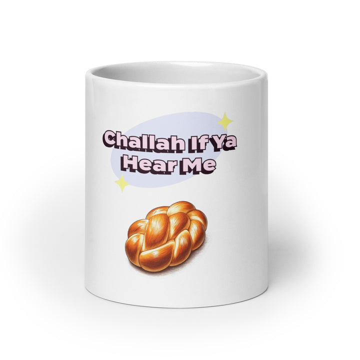 Mug | Challah If Ya Hear Me