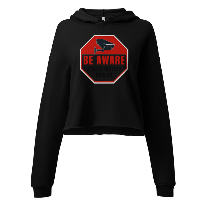 Crop Hoodie | Be aware jewish mother
