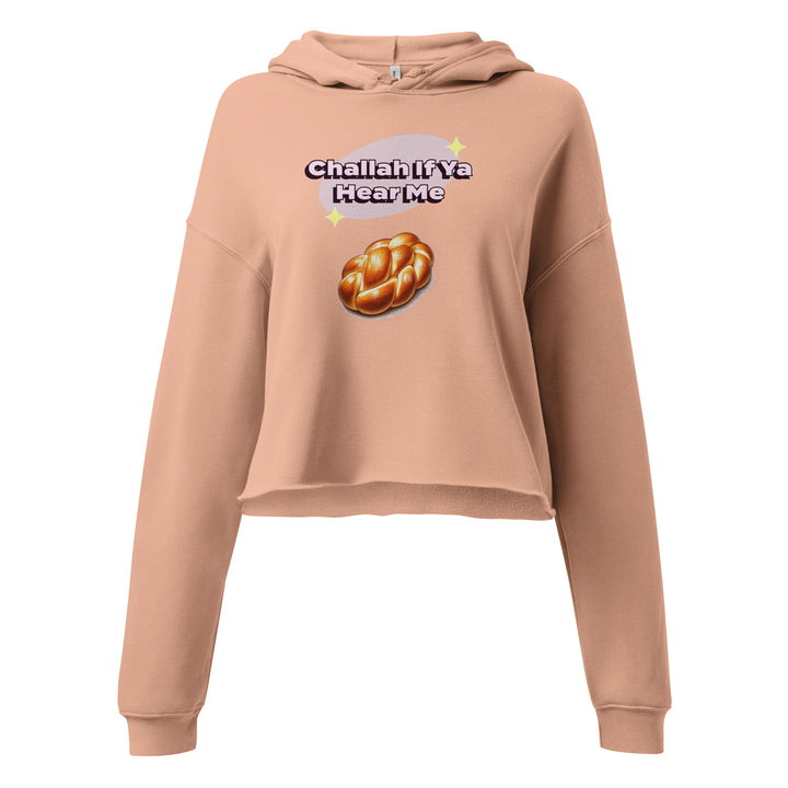 Crop Hoodie | Challah If Ya Hear Me