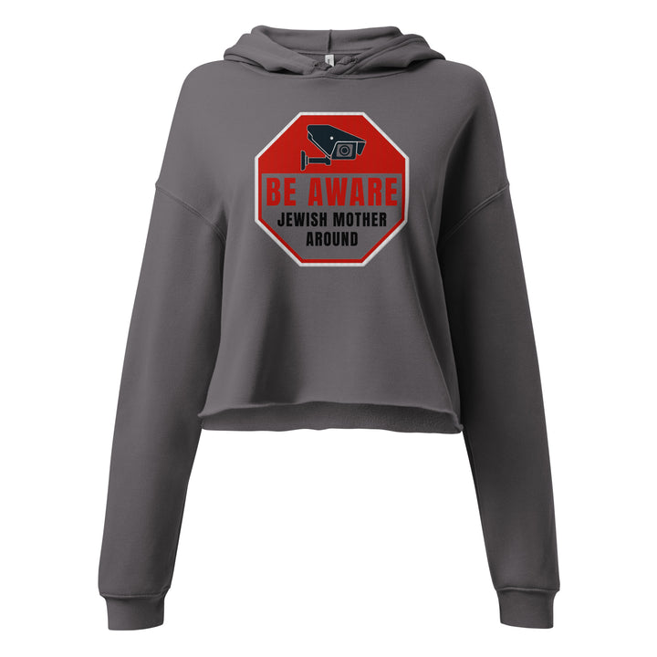 Crop Hoodie | Be aware jewish mother