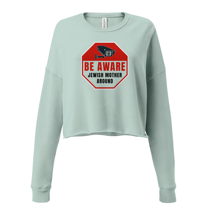 Crop Sweatshirt | Be aware jewish mother