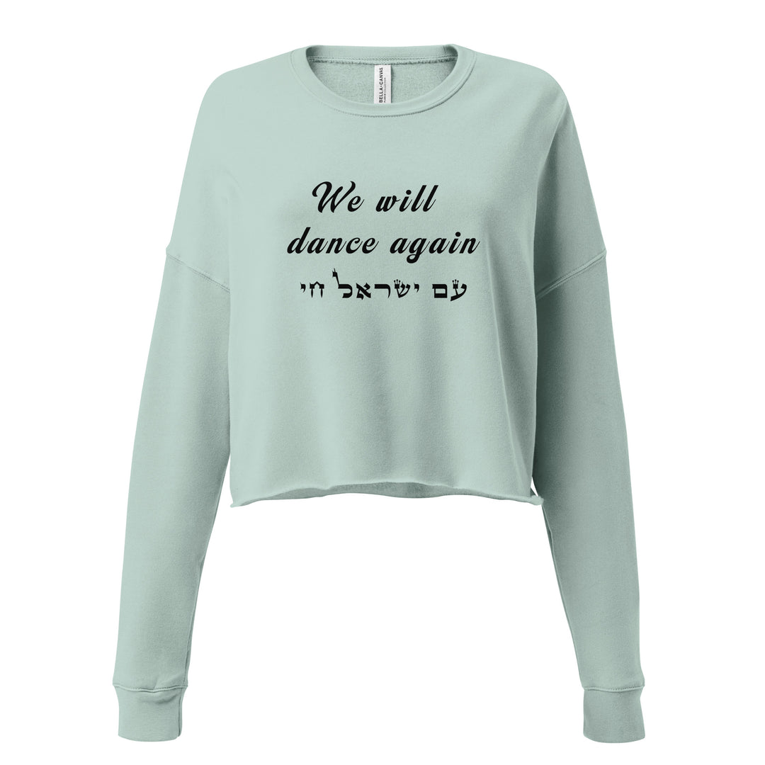 Crop Sweatshirt | We will dance again