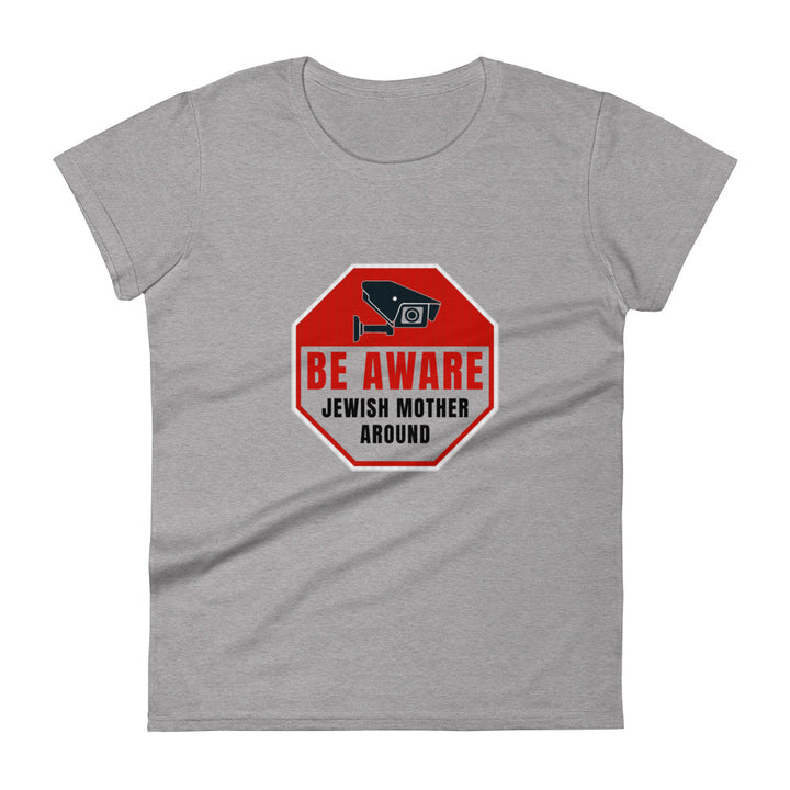 Women's Short Sleeve T-Shirt | Be aware jewish mother