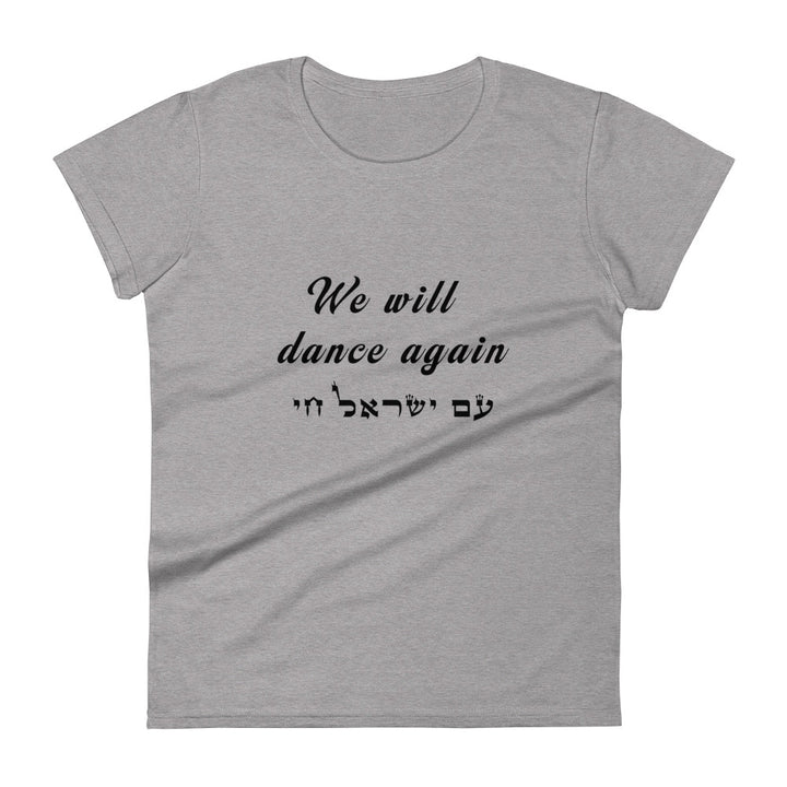 Women's Short Sleeve T-Shirt | We will dance again