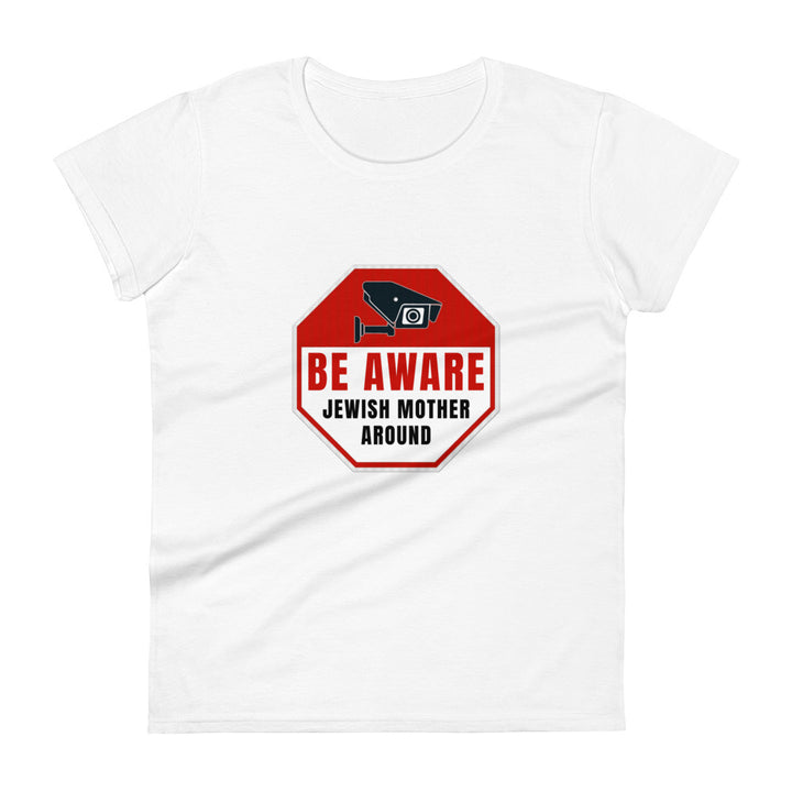 Women's Short Sleeve T-Shirt | Be aware jewish mother