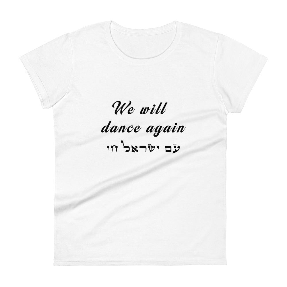 Women's Short Sleeve T-Shirt | We will dance again