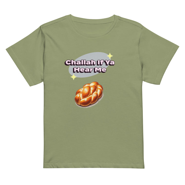 Women’s High Waisted T-Shirt | Challah If Ya Hear Me