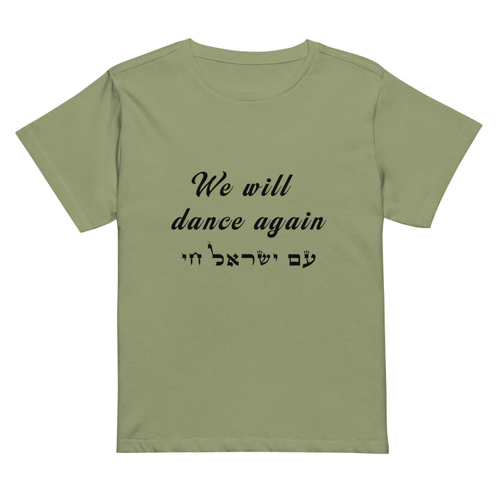 Women’s High Waisted T-Shirt | We will dance again