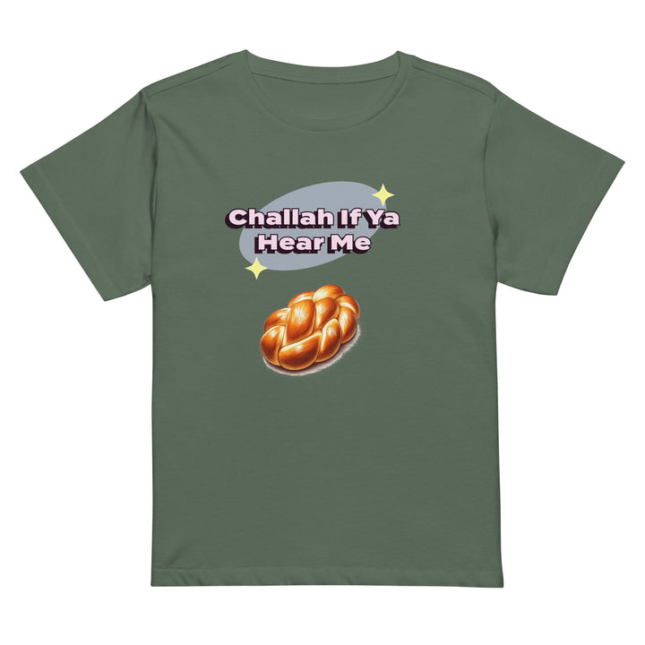 Women’s High Waisted T-Shirt | Challah If Ya Hear Me